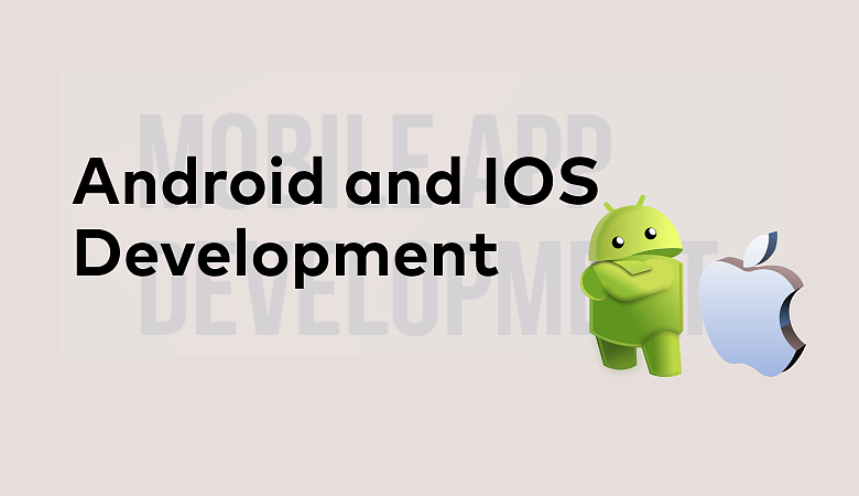 Android and IOS Development